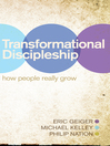 Transformational Discipleship How People Really Grow by Eric Geiger eBook